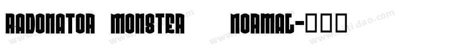 Radonator Monster   Normal字体转换